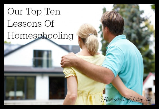 Top Ten Lessons Of Homeschooling - Homeschooling Today.com  - Homeschooling Today Magazine