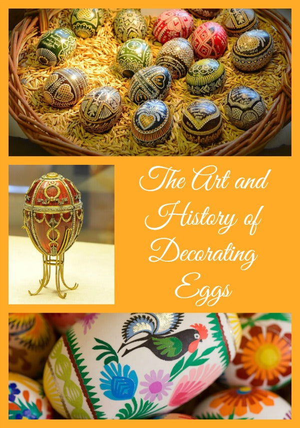 The art and history of decorating eggs - Homeschooling Today Magazine