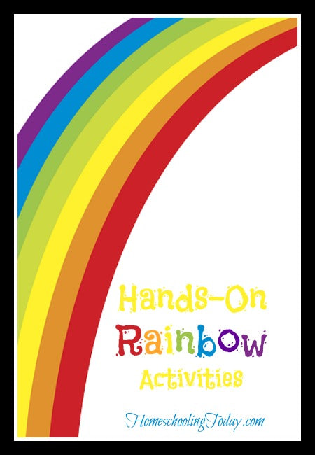 Hands-On Rainbow Activities -Homeschooling Today Magazine