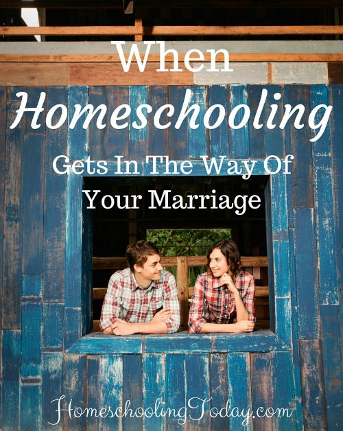 When homeschooling gets in the way of your marriage - Homeschooling Today Magazine