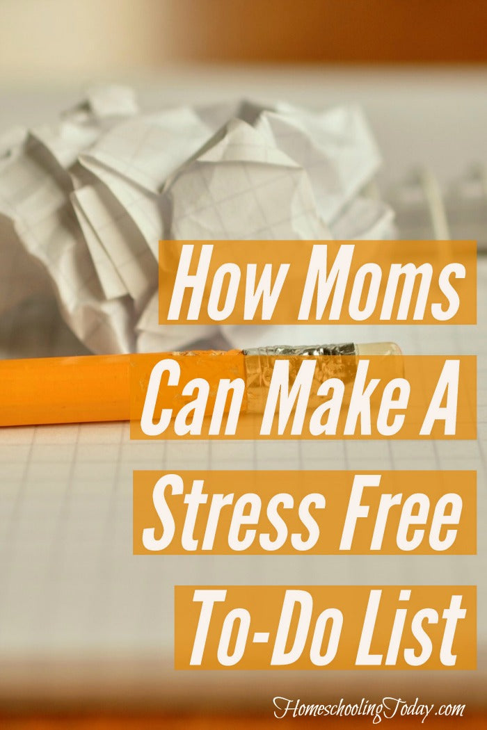 How Moms Can Make A Stress Free To-Do List